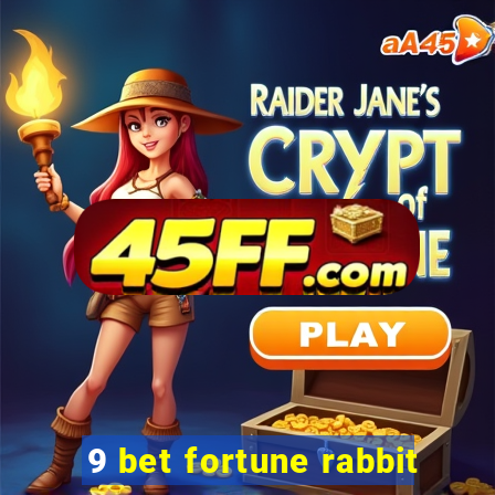 9 bet fortune rabbit